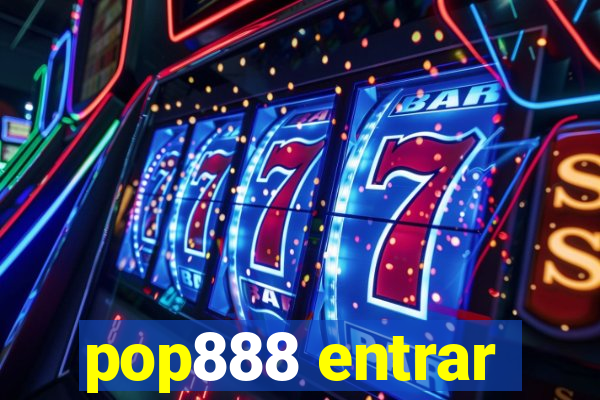 pop888 entrar